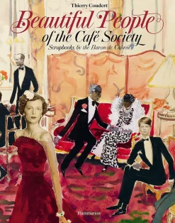 Beautiful People of the Café Society: Scrapbooks by the Baron de Cabro