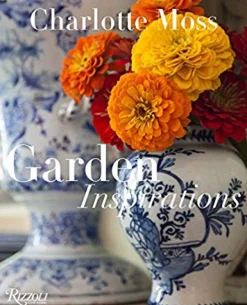 Charlotte Moss: Garden Inspirations