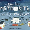 How the Meteorite Got to the Museum