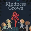 Kindness Grows