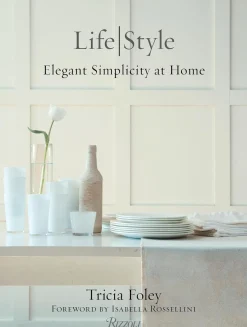 Life/Style: Elegant Simplicity at Home