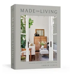 Made for Living: Collected Interiors for All Sorts of Style