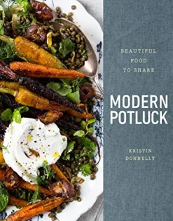 Modern Potluck: Beautiful Food to Share