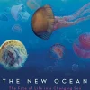 The New Ocean: The Fate of Life in a Changing Sea